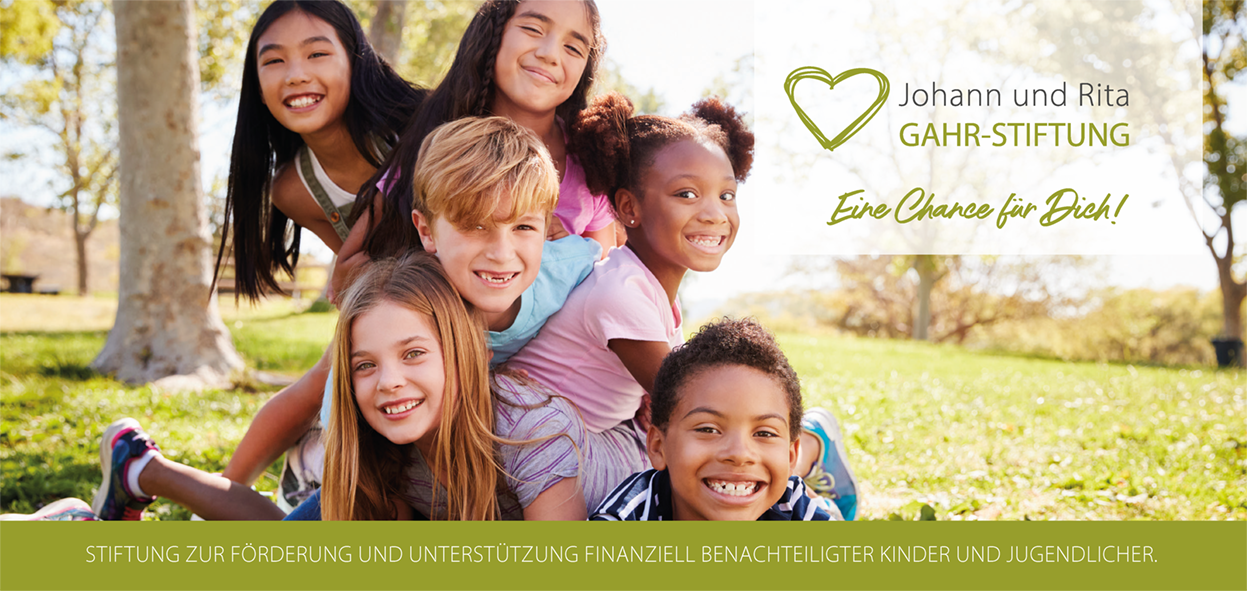 Johann u. Rita Gahr-Stiftung (Unterstützung finanziell benachteiligter Kinder und Jugendlicher)